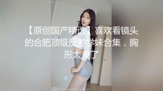 小陈头星选约了个极品高颜值长相甜美妹子，上来直接口交倒立69掰穴骑乘后入猛操