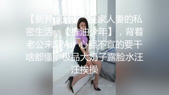  大哥出差不在家大学生帅弟弟和嫂子乱伦 尝试各种姿势疯狂做爱