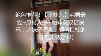 【新片速遞】 ❤Hotel偷拍系列❤绿叶红床、挂架房❤精彩8V合集，遗珠精品，画质清晰，颜值高美女，对白清晰必看