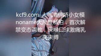  萝莉小女友中出完吃大鸡巴，娇嫩的颜值真是好想爱哦