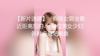 女神颜值美少女！近期下海操逼！5小时炮友激情，抓起屌贪婪吸吮，骑乘位爆操嫩穴