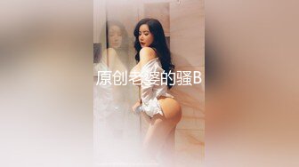 网红极品女神 最新超顶劲鲍身材美少女 欲梦 尤尔哈2B超大阳具抽刺蜜穴 粉嫩鲍鱼淫水泛滥 高潮收缩痉挛