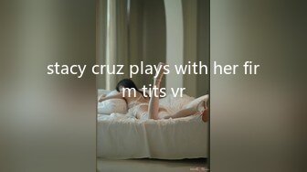 stacy cruz plays with her firm tits vr