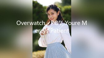 Overwatch - POV, Youre Mercys Patient