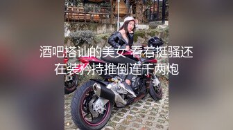 很有韵味长腿美少妇首次约炮眼镜男大秀，解开裤子舔屌展示口活，坐上来插入抱着屁股猛操，掰穴自摸舔逼