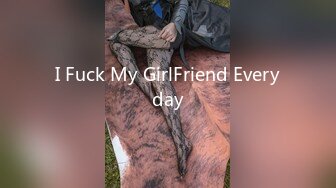 I Fuck My GirlFriend Everyday