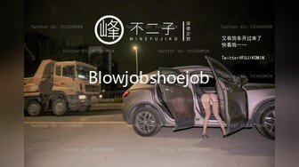 Blowjobshoejob