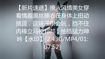 【新片速遞】  2022-10-22【无情的屌丶】肉感十足外围骚女，换上情趣装高跟鞋，按着头大屌插嘴，尽情爆操奶子晃