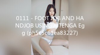 0111 - FOOT JOB AND HANDJOB USING A TENGA Egg (ph5c5c61ea83227)